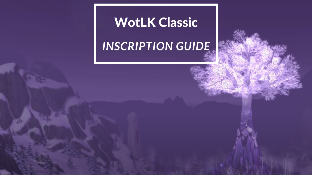 WotLK Classic Inscription Guide