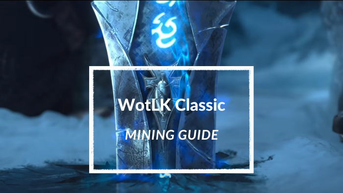 WotLK Classic Bergbau Guide
