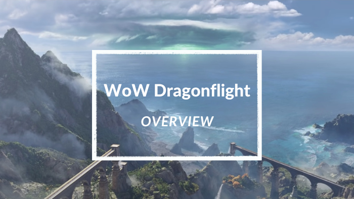 wow dragonflight Übersicht